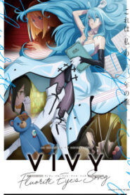 Vivy Fluorite Eye’s Song วีวี่ บทเพลงจักรกลกู้ศตวรรษ ซับไทย