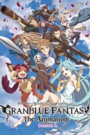 Granblue Fantasy The Animation (ภาค2) ซับ ไทย