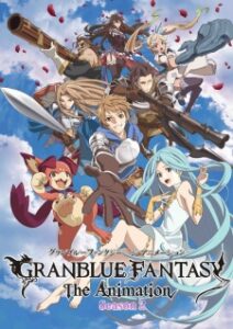 Granblue Fantasy The Animation (ภาค2) ซับ ไทย